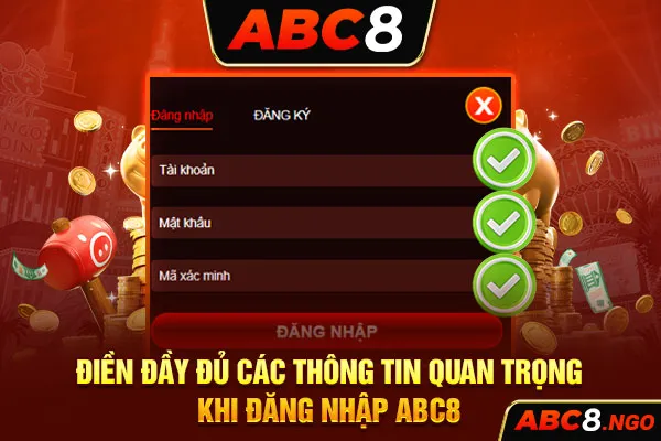 Điền đầy đủ các thông tin quan trọng khi đăng nhập ABC8