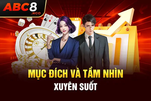 Mục đích và tầm nhìn xuyên suốt