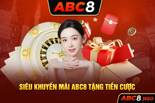 Siêu khuyến mãi ABC8 tặng tiền cược