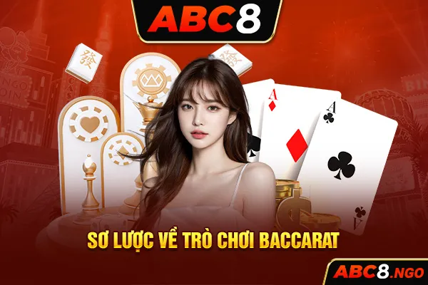 Sơ lược về trò chơi Baccarat