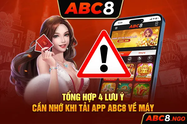 Tổng hợp 4 lưu ý cần nhớ khi tải app ABC8 về máy